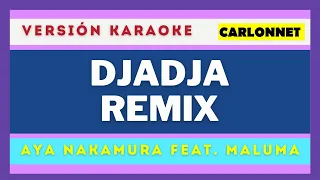 DJADJA Remix AYA NAKAMURA Ft. MALUMA (Karaoke EN CASA)