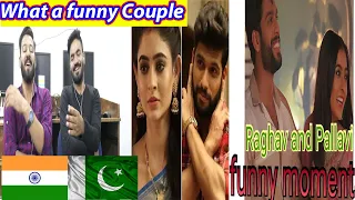 Pakistani react on Raghav and pallavi funny and fighting moments || best drama scene