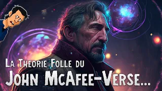 John MCAFEE était-il IMMORTEL ? Théorie Dingue et Flippante - TDF #1