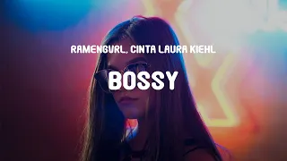Ramengvrl, Cinta Laura Kiehl - Bossy (Lyrics)
