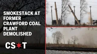 Smokestack at former Crawford Coal Plant demolished