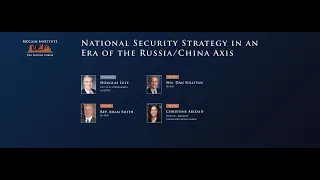 National Security Strategy in an Era of the Russia/China Axis