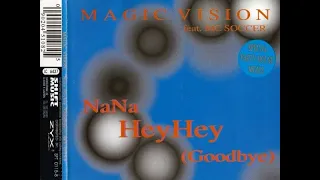 Magic Vision – NaNa HeyHey (Goodbye) (Dance Mix II)