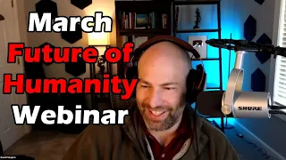 March 2024 - Future of Humanity Webinar