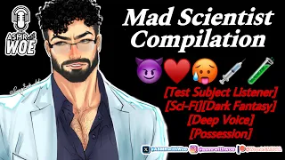 Mad Scientist Gets Possessed By You [Compilation] [Test Subject Listener] [Dark Fantasy]