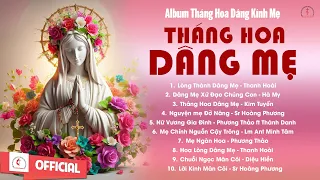 Album Tháng Hoa Dâng Mẹ l Chuỗi Ngọc Mân Côi - Bài Ca Tôn Vinh l Những Bài Dâng Hoa Hay Nhất