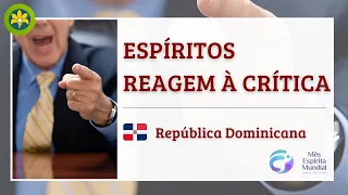 ESPÍRITOS REAGEM À CRÍTICA - REPÚBLICA DOMINICANA - MÊS ESPÍRITA MUNDIAL