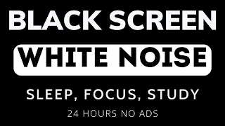 White Noise  For Sleep, Focus, Study | 24 Hour No Ads Black Screen