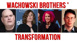 The Transformation of the Wachowski brothers into sisters