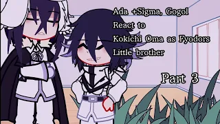 Part 3/4 //Bsd react to Kokichi as Fyodors lil bro// short/lazy//non canon//cringe😭😭