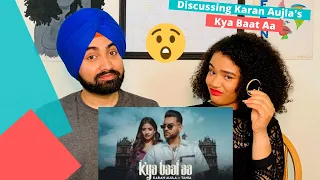 Kya Baat Aa Reaction : Karan Aujla | Tania | Sukh Sanghera | Desi Crew | We Singhing