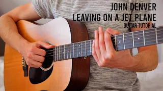 John Denver – Leaving On A Jet Plane EASY Guitar Tutorial With Chords / Lyrics