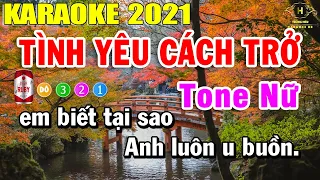 Tình Yêu Cách Trở Karaoke Tone Nữ Nhạc Sống 2021 | Trọng Hiếu