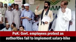 PoK: Govt. employees protest as authorities fail to implement salary-hike I #KashmirNews