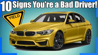 10 Signs You're a Bad Driver!