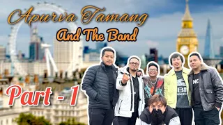 APURVA TAMANG  and THE BAND  LONDON , U.K Tour 🇬🇧🇬🇧🇬🇧 2024 Part - 1.