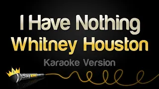 Whitney Houston - I Have Nothing (Karaoke Version)