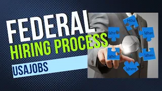 Complete Federal Government Hiring Process Explained