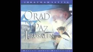 Orad por la Paz de Jerusalem - Jonathan Settel  - Orad por la pas de Jerusalem