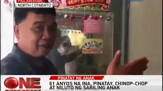One Mindanao: Ina, Pinatay, Chinop-chop at Niluto ng Anak