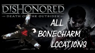 All Bonecharm locations | Dishonored: Death of the Outsider |