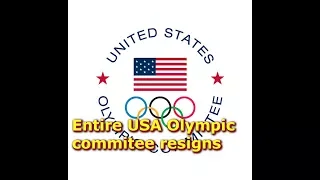 Entire USA Olympic commitee resigns