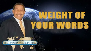 Dr. Bill Winston - Weight of Your Words