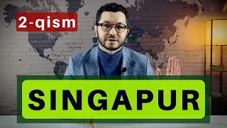 SINGAPUR QANDAY RIVOJLANDI? / 2-QISM