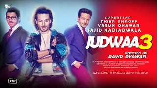 Judwaa 3 | Tiger Shroff | Varun Dhawan | Salman Khan | Tara sutaria | Judwaa 3 Latest Update