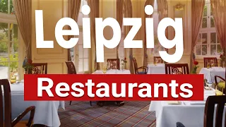 Top 10 Best Restaurants in Leipzig | Germany - English