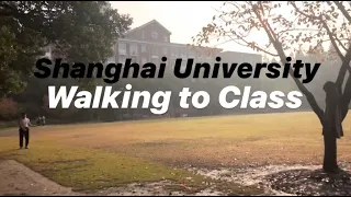 Walking to Class | Shanghai University Yanchang Campus