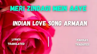Meri Zindagi Mein Aaye Ho lyrics English | paroles en français