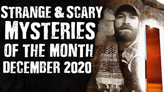 Strange & Scary Mysteries of the Month - DECEMBER 2020