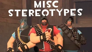 [TF2] Misc Stereotypes! Episode 6: The Heavy