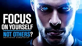 FOCUS ON YOURSELF NOT OTHERS - Best Study Motivation Compilation for Success & Students