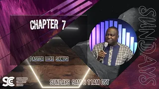 Pastor Leke Sanusi | Chapter 7