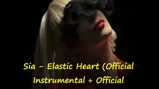 Sia - Elastic Heart (ft. The Weekend) [Official Instrumental + Official Backing Vocals]