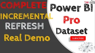 Incremental Refresh In Power BI For Dataset and DataFlow Complete Tutorial With Real Demo (12-5)