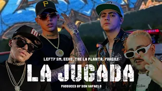 La Jugada - @thelaplantaof X @ECKOYG X @LEFTYSMOFICIAL X @Yubeili X  Don Rafaelo