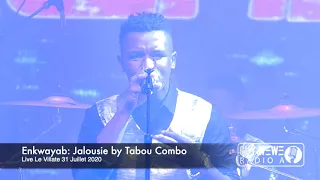 Enkwayab: Jalousie by Tabou Combo Live Le Villate 31 Juillet 2020