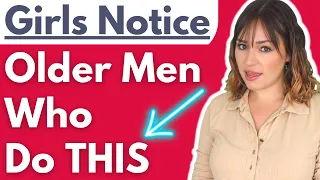 Older Men Will Get A Younger Woman's Attention By Doing THIS (Age Gaps)