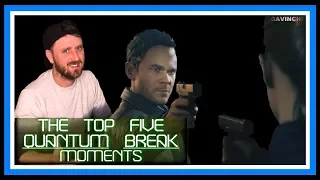 Top 5 Quantum Break Moments