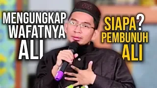 WAJIB NONTON‼️ Beginilah Kisah KEMATIAN Ali bin Abi Thalib - Ustadz Adi Hidayat LC MA