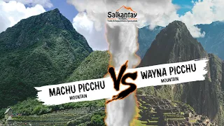 The Differences Between Machu Picchu Mountain and Wayna Picchu