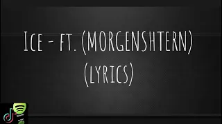 Ice - ft. MORGENSHTERN) LYRICS