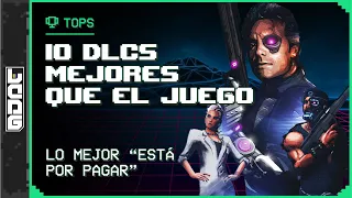 10 DLCs de VIDEOJUEGOS que FUERON MÁS INTERESANTES que EL JUEGO BASE