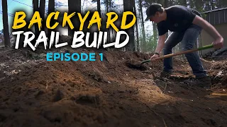 Turning my Normal Backyard into a SHRED YARD | Mountain Bike Trail Building EP1