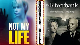 NOT MY LIFE X THE RIVERBANK Full Movie Double Bill | Thriller Movies | The Midnight Screening