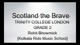 Scotland the Brave | Trinity College London | Grade 2 | Rohit Bhowmick | KRMS