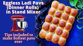 Eggless ladi Pavs (Dinner Rolls )| Eggless Dinner rolls | Super Soft Pavs in Stand mixer Kitchen Aid